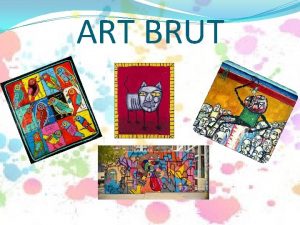 ART BRUT Qu es Trmino francs arte bruto