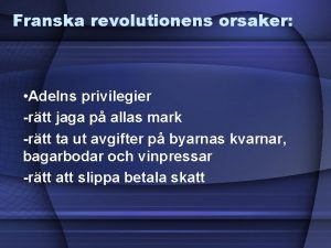 Franska revolutionens orsaker Adelns privilegier rtt jaga p