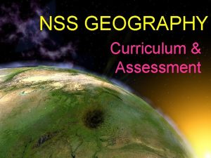 NSS GEOGRAPHY Curriculum Assessment Assessment Paper I 70