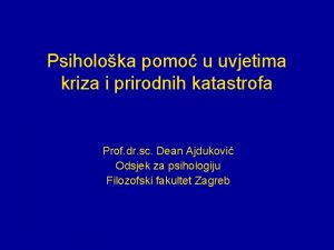 Psiholoka pomo u uvjetima kriza i prirodnih katastrofa