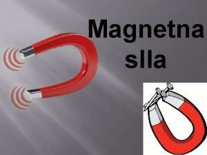 Magnetna s Ila Magnet se esto moe nai