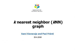 k nearest neighbor k NN graph Sami Sieranoja