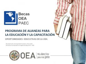 Becas OEA PAEC PROGRAMA DE ALIANZAS PARA LA