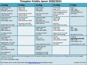 Timeplan Friskliv Jren 20202021 mandag tirsdag onsdag torsdag