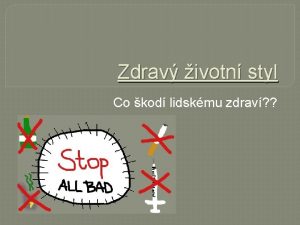 Zdrav ivotn styl Co kod lidskmu zdrav Kouen