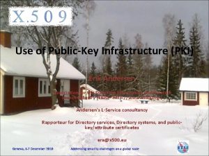 Use of PublicKey Infrastructure PKI Erik Andersen Association