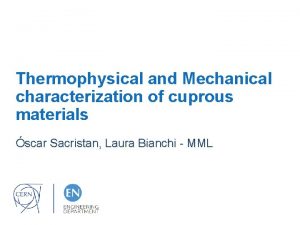 Thermophysical and Mechanical characterization of cuprous materials scar