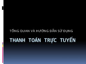 TNG QUAN V HNG DN S DNG THANH