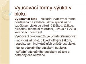 Vyuovac formyvuka v bloku Vyuovac blok zkladn vyuovac