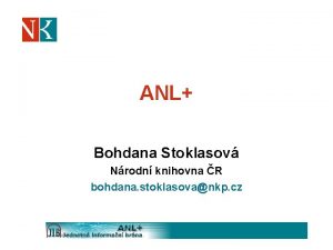 ANL Bohdana Stoklasov Nrodn knihovna R bohdana stoklasovankp