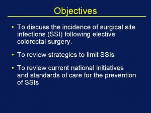 Objectives To discuss the incidence of surgical site