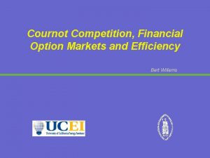 Cournot Competition Financial Option Markets and Efficiency Bert