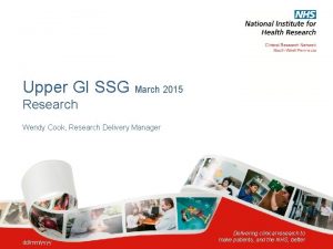 Upper GI SSG March 2015 Research Wendy Cook