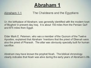 Abraham 1 1 The Chaldeans and the Egyptians