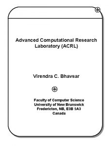 Advanced Computational Research Laboratory ACRL Virendra C Bhavsar
