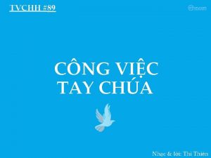 TVCHH 89 CNG VIC TAY CHA Nhc li