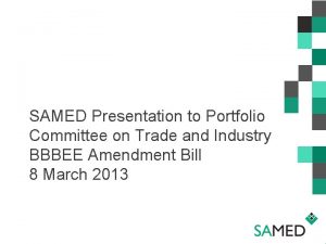 SAMED Presentation to Portfolio Committee on Trade and