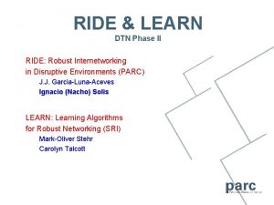 RIDE LEARN DTN Phase II RIDE Robust Internetworking