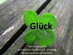 Glck Martina Pavalec Germanistik Studentin 1 Jahrgang Wintersemester