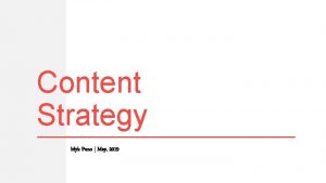 Content Strategy Myk Pono May 2019 Background Myk