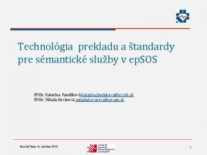 Technolgia prekladu a tandardy pre smantick sluby v