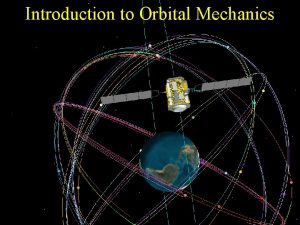 Introduction to Orbital Mechanics What Is an Orbit