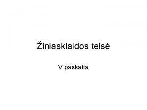 iniasklaidos teis V paskaita Reklamos teisinis reguliavimas LR