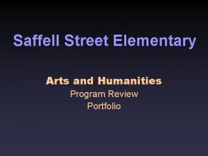 Saffell Street Elementary Arts and Humanities Program Review