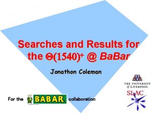 Searches and Results for the Q1540 Ba Bar