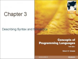 Chapter 3 Describing Syntax and Semantics Chapter 3