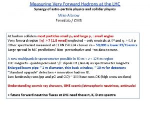 Measuring Very Forward Hadrons at the LHC Synergy