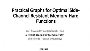 Practical Graphs for Optimal Side Channel Resistant MemoryHard