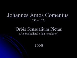 Johannes Amos Comenius 1592 1670 Orbis Sensualium Pictus