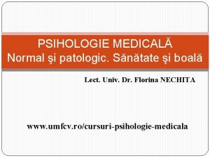 PSIHOLOGIE MEDICAL Normal i patologic Sntate i boal
