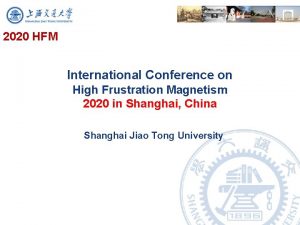 2020 HFM International Conference on High Frustration Magnetism