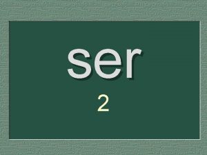 ser 2 Yo soy http tell fll purdue