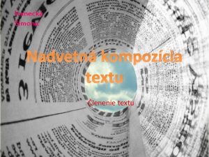 Ivaneck Simona Nadvetn kompozcia textu lenenie textu Titulok