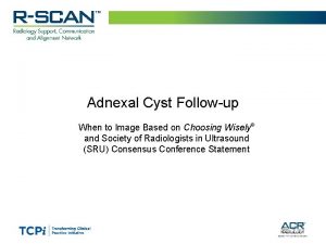 Adnexal Cyst Followup When to Image Based on