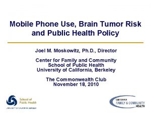 Mobile Phone Use Brain Tumor Risk and Public