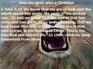 How the devil wins a Christian 1 John