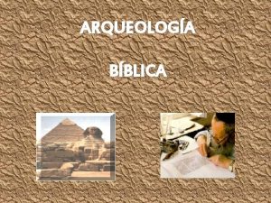 ARQUEOLOGA BBLICA Un Puente La Arqueologa y la