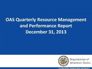 OAS Quarterly Resource Management and Performance Report December