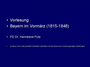 Vorlesung Bayern im Vormrz 1815 1848 PD Dr