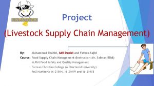 Project Livestock Supply Chain Management By Muhammad Shahid