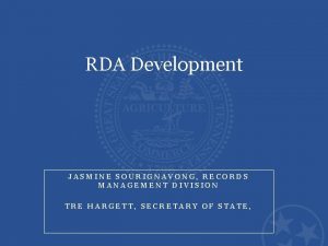 RDA Development JASMINE SOURIGNAVONG RECORDS MANAGEMENT DIVISION TRE