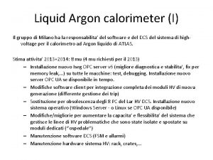 Liquid Argon calorimeter I Il gruppo di Milano