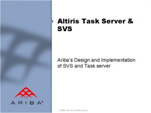 Altiris Task Server SVS Aribas Design and Implementation