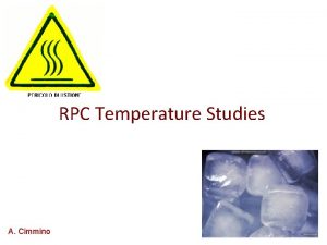RPC Temperature Studies A Cimmino Temperature Studies 310