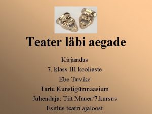 Teater lbi aegade Kirjandus 7 klass III kooliaste