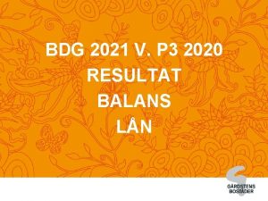 BDG 2021 V P 3 2020 RESULTAT BALANS